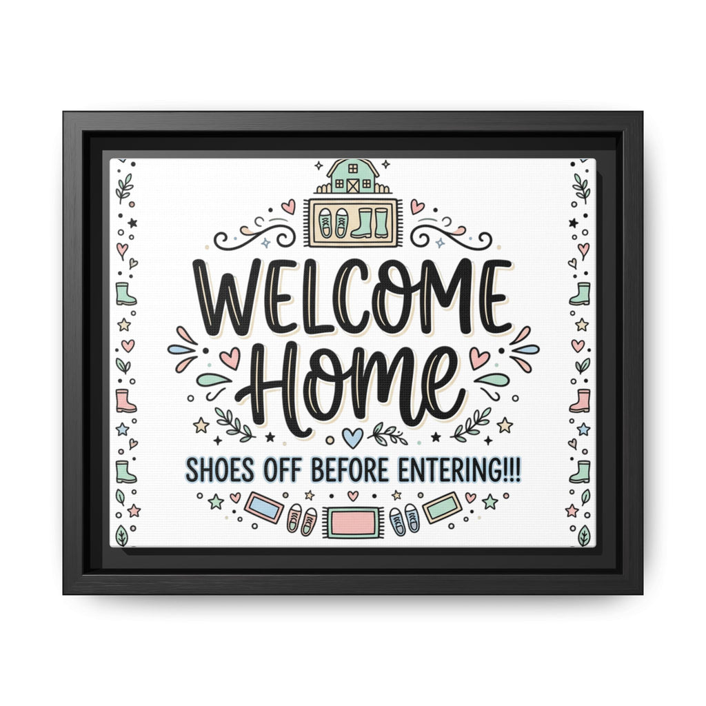 Framed matte canvas wall art with “Welcome Home” text and shoes-off note; black frame.